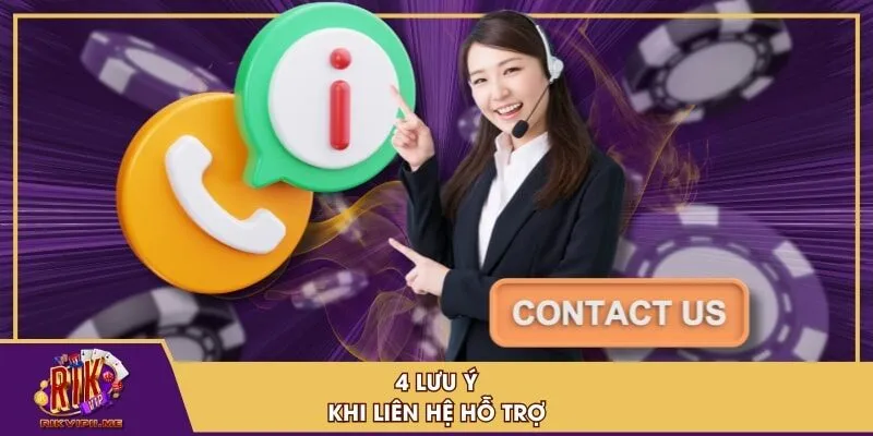 4 lưu ý khi liên hệ hỗ trợ